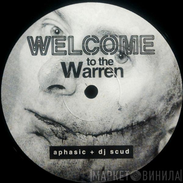 + Aphasic  DJ Scud  - Welcome To The Warren