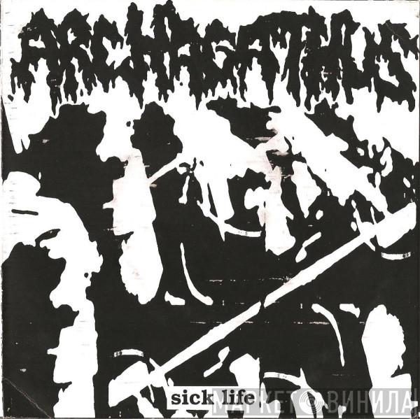 / Archagathus  Unholy Grave  - Sick Life / Gate To Unholy Grave E.P.