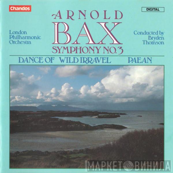 - Arnold Bax , The London Philharmonic Orchestra  Bryden Thomson  - Symphony No. 3 / Dance Of The Wild Irravel / Paean