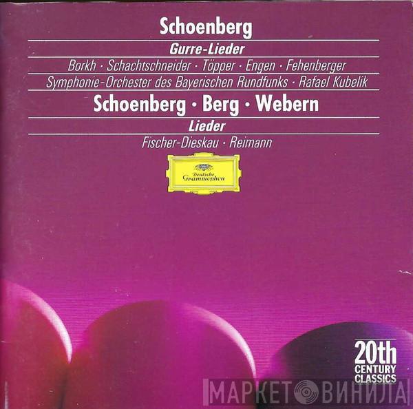 • Arnold Schoenberg • Alban Berg – Anton Webern · Inge Borkh · Herbert Schachtschneider · Hertha Töpper · Kieth Engen · Lorenz Fehenberger · Symphonie-Orchester Des Bayerischen Rundfunks · Rafael Kubelik · Dietrich Fischer-Dieskau  Aribert Reimann  - Gurre-Lieder / Lieder