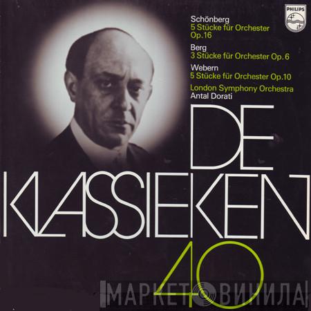 / Arnold Schoenberg / Alban Berg , Anton Webern , The London Symphony Orchestra  Antal Dorati  - 5 Stücke Für Orchester, Op. 16 / 3 Stücke Für Orchester, Op. 6 / 5 Stücke Für Orchester, Op. 10