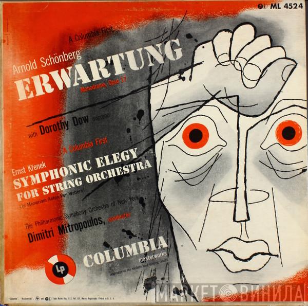, Arnold Schoenberg / Dorothy Dow , Ernst Krenek , The Philharmonic Symphony Orchestra of New York  Dimitri Mitropoulos  - Erwartung / Symphonic Elegy For String Orchestra