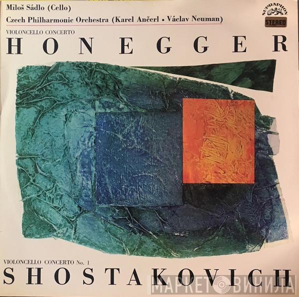 / Arthur Honegger , Dmitri Shostakovich , Miloš Sádlo , The Czech Philharmonic Orchestra • Karel Ančerl  Václav Neumann  - Violoncello Concerto / Violoncello Concerto No. 1