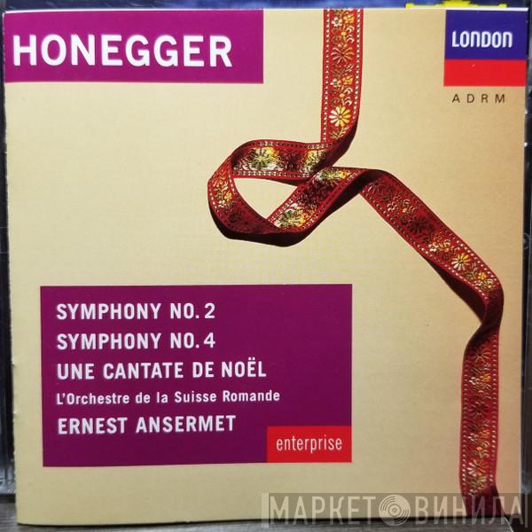 , Arthur Honegger , L'Orchestre De La Suisse Romande  Ernest Ansermet  - Symphony No.2 / Symphony No.4 / Une Cantate De Noël