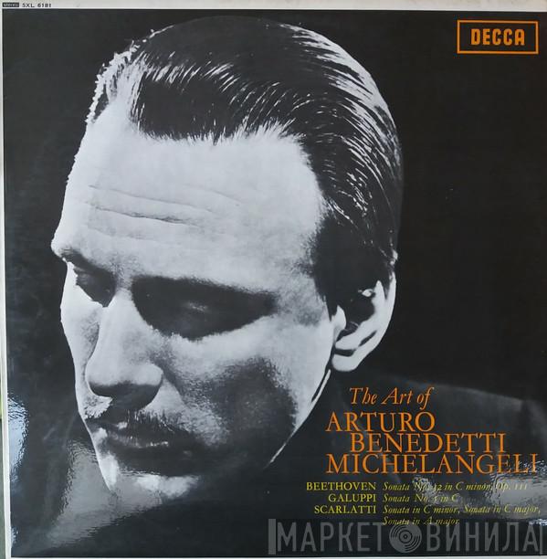 – Arturo Benedetti Michelangeli / Ludwig van Beethoven / Baldassare Galuppi  Domenico Scarlatti  - The Art Of Arturo Benedetti Michelangeli