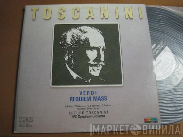 , Arturo Toscanini , Giuseppe Verdi (s)/ Herva Nelli (ms)/ Fedora Barbieri (t)/ Giuseppe di Stefano (bs), Cesare Siepi , The Robert Shaw Chorale , Arturo Toscanini  NBC Symphony Orchestra  - Requiem Mass