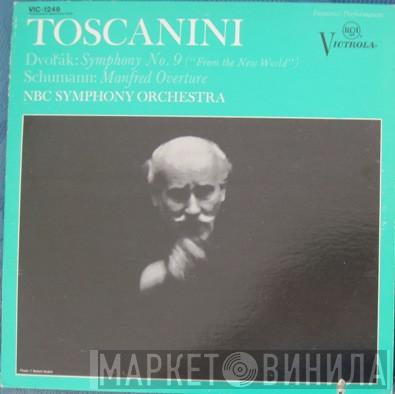 , Arturo Toscanini , NBC Symphony Orchestra , Antonín Dvořák  Robert Schumann  - Symphony No. 9 ("From The New World") / Manfred Overture