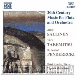 / Aulis Sallinen / Toru Takemitsu - Krzysztof Penderecki , Petri Alanko  , Tapiola Sinfonietta  Okko Kamu  - 20th Century Music For Flute And Orchestra