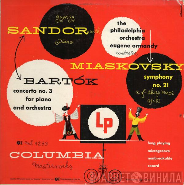 / Béla Bartók , Nikolai Myaskovsky , With György Sándor , Conductor The Philadelphia Orchestra  Eugene Ormandy  - Concerto No. 3 For Piano And Orchestra / Symphony No. 21 In F-sharp Minor, Op. 51