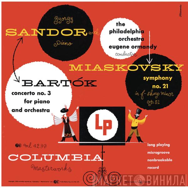 / Béla Bartók , Nikolai Myaskovsky , With György Sándor , Conductor The Philadelphia Orchestra  Eugene Ormandy  - Concerto No. 3 For Piano And Orchestra / Symphony No. 21 In F-sharp Minor, Op. 51