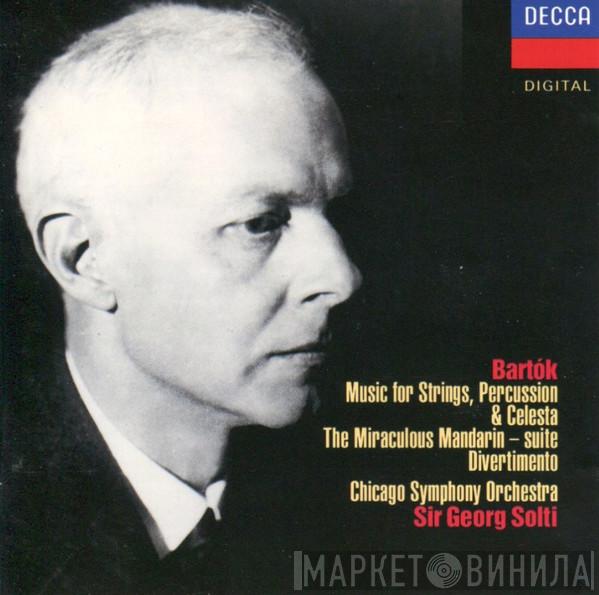 - Béla Bartók , The Chicago Symphony Orchestra  Georg Solti  - Music For Strings, Percussion & Celesta / The Miraculous Mandarin-Suite / Divertimento