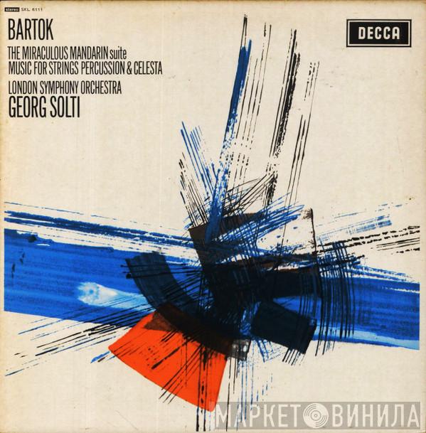 , Béla Bartók , The London Symphony Orchestra  Georg Solti  - The Miraculous Mandarin Suite / Music For Strings Percussion & Celesta