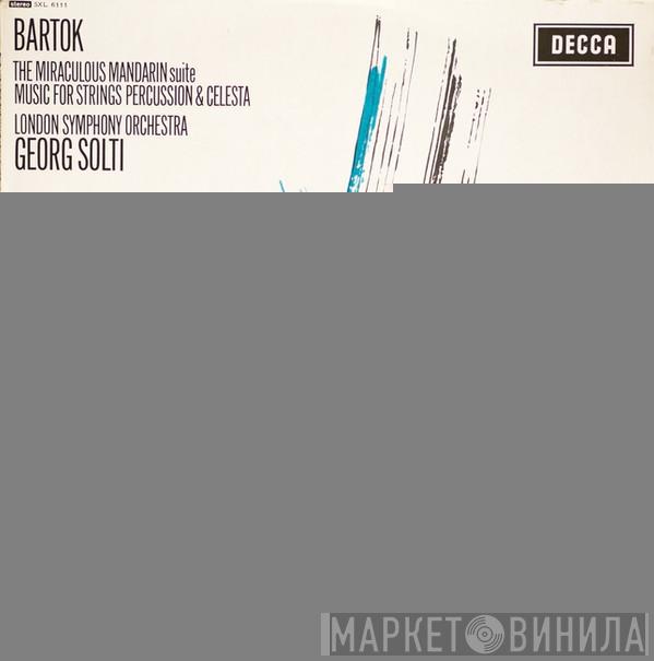, Béla Bartók , The London Symphony Orchestra  Georg Solti  - The Miraculous Mandarin Suite / Music For Strings Percussion & Celesta