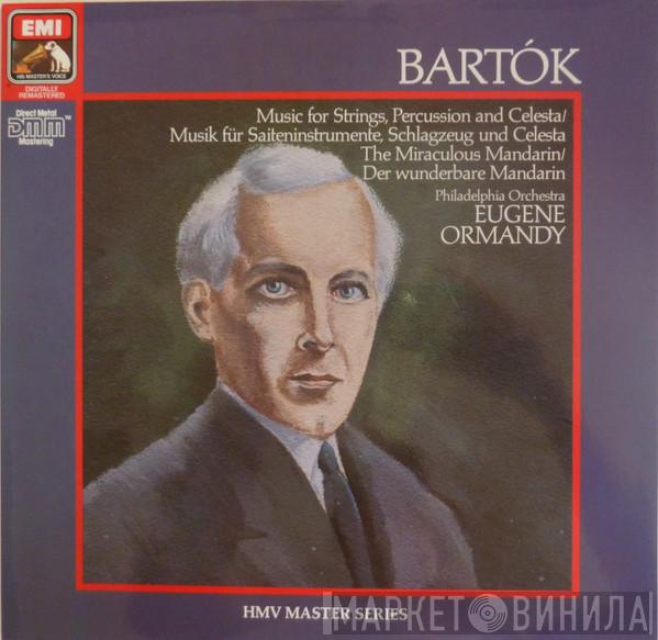 , Béla Bartók , The Philadelphia Orchestra  Eugene Ormandy  - Music For Strings, Percussion And Celesta / The Miraculous Mandarin, Concert Suite, Op. 19