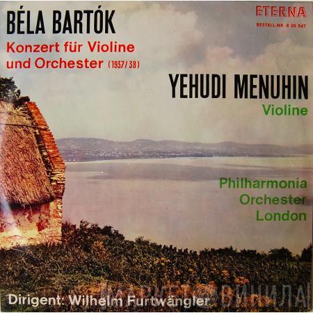, Béla Bartók , Yehudi Menuhin , Philharmonia Orchestra  Wilhelm Furtwängler  - Konzert Für Violine Und Orchester (1937/38)