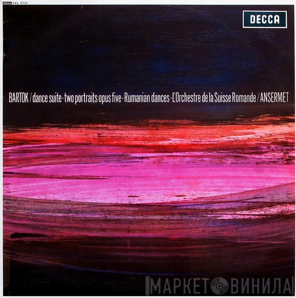 , Béla Bartók / L'Orchestre De La Suisse Romande  Ernest Ansermet  - Dance Suite ∙ Two Portraits Opus Five ∙ Rumanian Dances