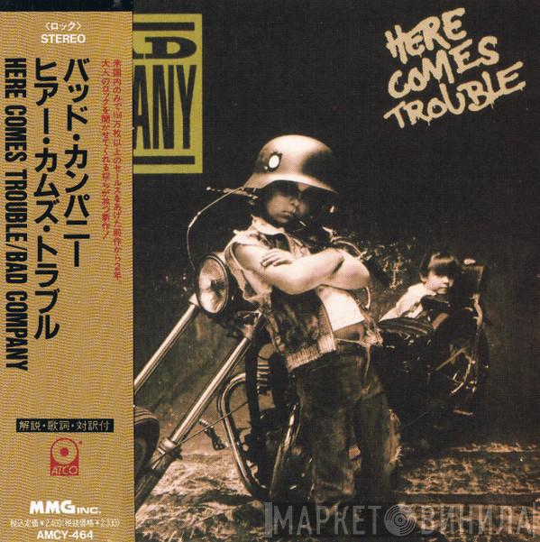 = Bad Company   Bad Company   - Here Comes Trouble =  ヒアー・カムズ・トラブル