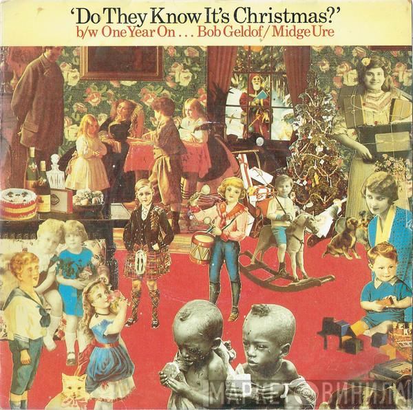 , Band Aid / Bob Geldof  Midge Ure  - Do They Know It's Christmas? b/w One Year On