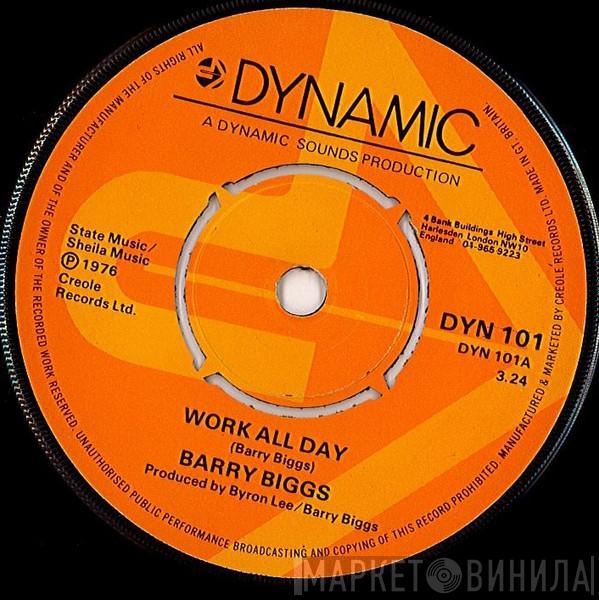 / Barry Biggs  The Dynamites  - Work All Day / Play All Night