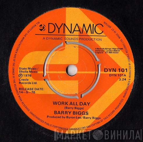 / Barry Biggs  The Dynamites  - Work All Day / Play All Night