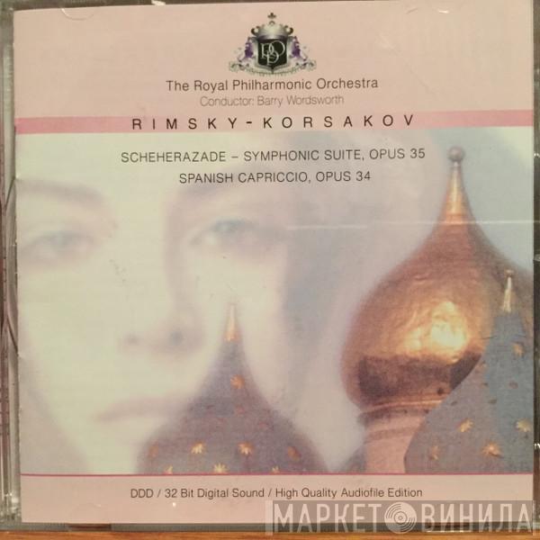 , Barry Wordsworth , The Royal Philharmonic Orchestra  Nikolai Rimsky-Korsakov  - Rimsky-Korsakov - Scheherazade / Capriccio Espagnol