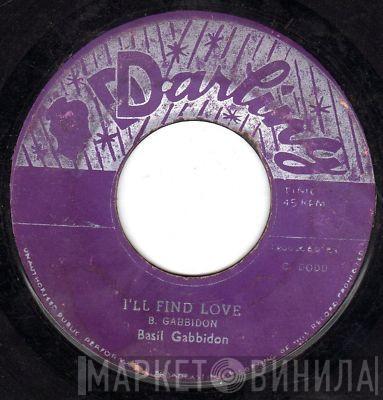 / Basil Gabbidon  The Mellow Larks  - I'll Find Love / What You Gonna Do