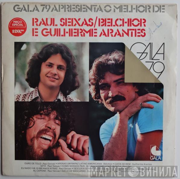 , Belchior , Raul Seixas  Guilherme Arantes  - Gala 79 Apresenta O Melhor De Raul Seixas / Belchior E Guilherme Arantes