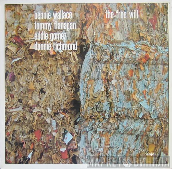 / Bennie Wallace / Tommy Flanagan / Eddie Gomez  Dannie Richmond  - The Free Will