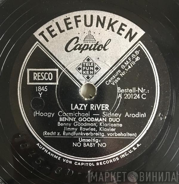 , Benny Goodman Duo  Benny Goodman And His Orchestra  - Lazy River / No Baby No