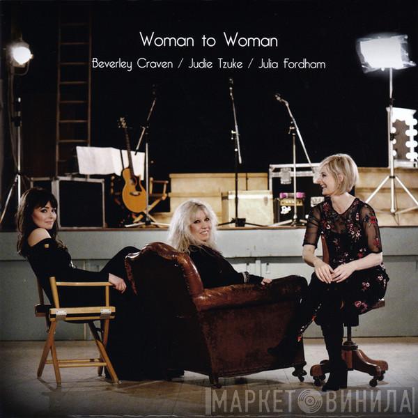 / Beverley Craven / Judie Tzuke  Julia Fordham  - Woman To Woman