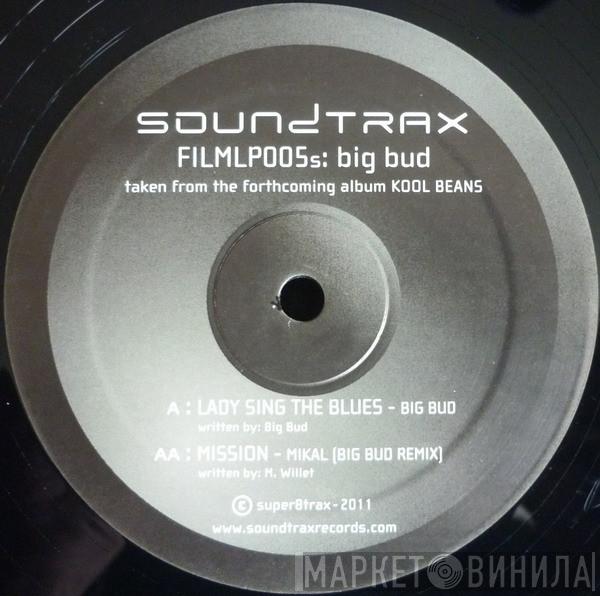 / Big Bud  Mikal  - Lady Sing The Blues / Mission (Big Bud Remix)