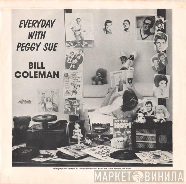 / Bill Coleman  And Billy Rockit  The Rockabilly Bebop Boogie Band  - Everyday With Peggy Sue / Dancing Fool!