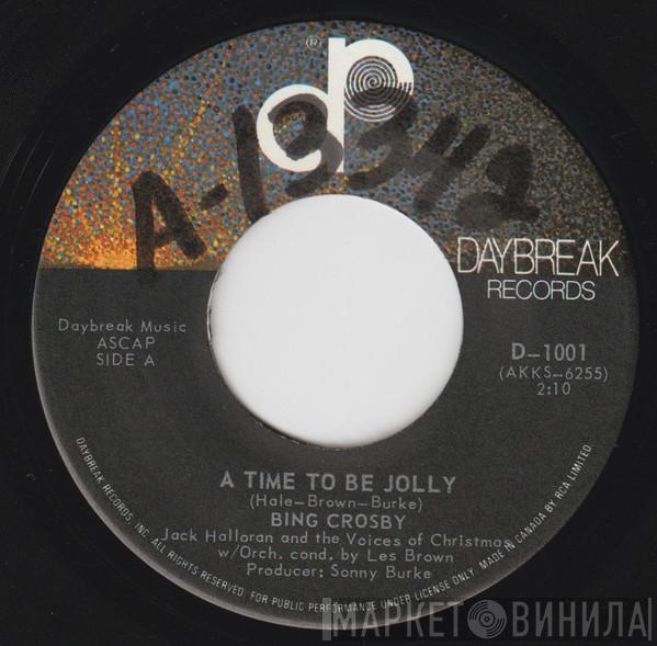 , Bing Crosby And The Jack Halloran  The Voices Of Christmas  - A Time To Be Jolly / And The Bells Rang