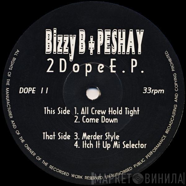 + Bizzy B  Peshay  - 2 Dope E.P.