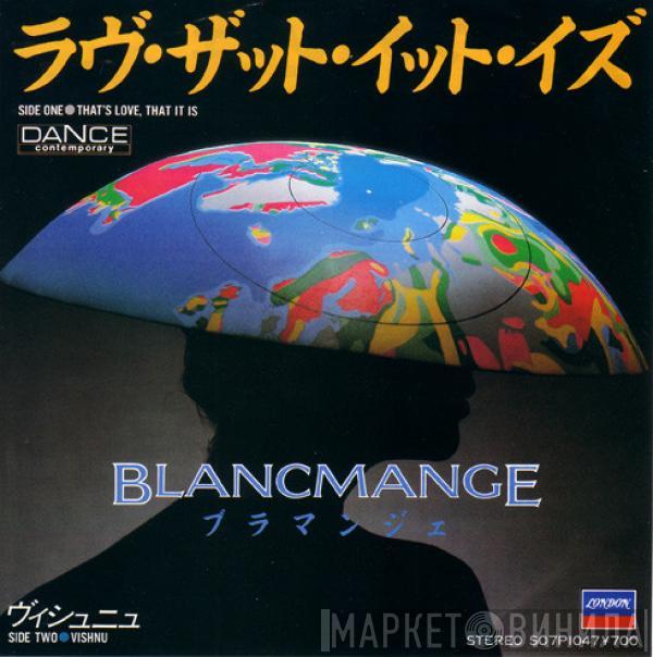 = Blancmange  Blancmange  - ラヴ・ザット・イット・イズ = That's Love, That It Is