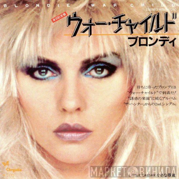 = Blondie  Blondie  - ウォー・チャイルド = War Child