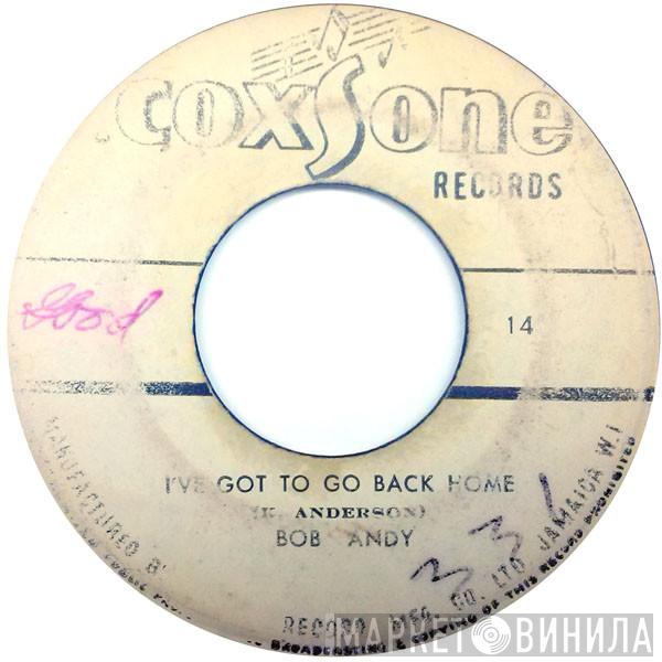 / Bob Andy  The Melodians  - I've Got To Go Back Home / Lay It On