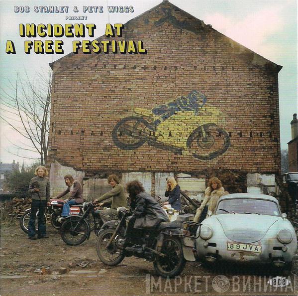 & Bob Stanley  Pete Wiggs  - Incident At A Free Festival 