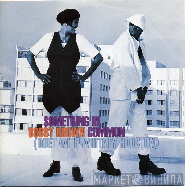& Bobby Brown  Whitney Houston  - Something In Common