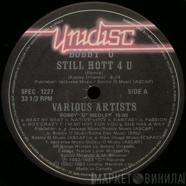 / Bobby Orlando  - Still Hott 4 U / Bobby "O" Medley / Givin' Up / I'm So Hot For You