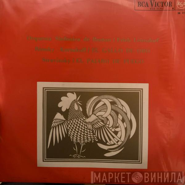 , Boston Symphony Orchestra - Erich Leinsdorf / Nikolai Rimsky-Korsakov  Igor Stravinsky  - El Gallo De Oro / El Pájaro De Fuego