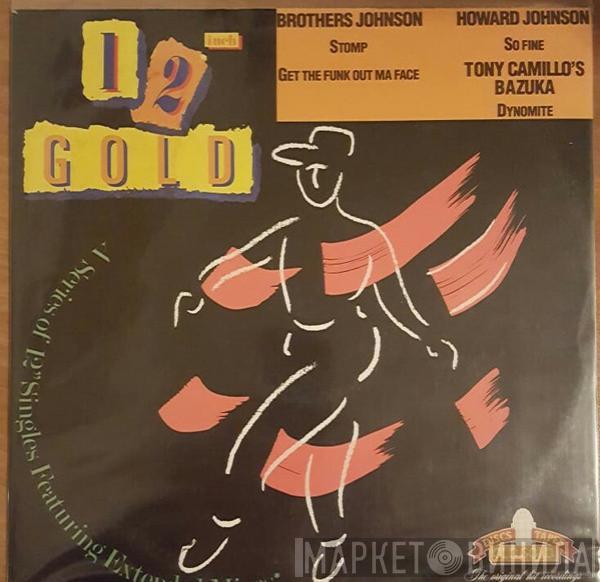 / Brothers Johnson / Howard Johnson  Tony Camillo's Bazuka  - Stomp / Get The Funk Out Ma Face / So Fine / Dynomite