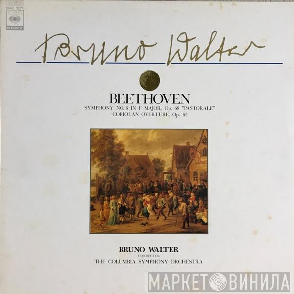 , Bruno Walter - Columbia Symphony Orchestra  Ludwig van Beethoven  - Symphony No. 6 In F Major, Op. 68 "Pastorale" / Coriolan Overture, Op. 62