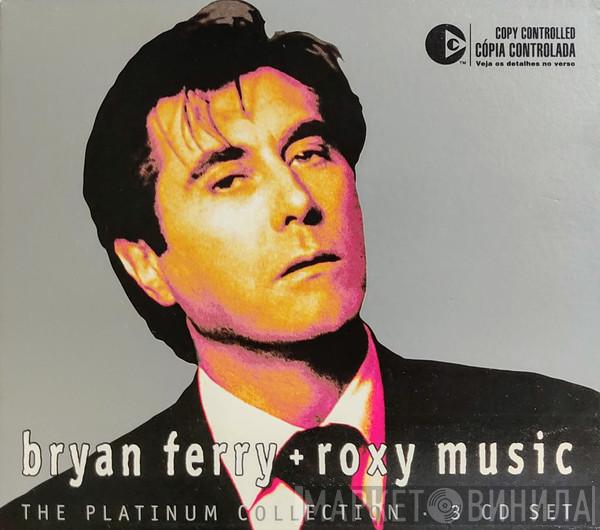 + Bryan Ferry  Roxy Music  - The Platinum Collection