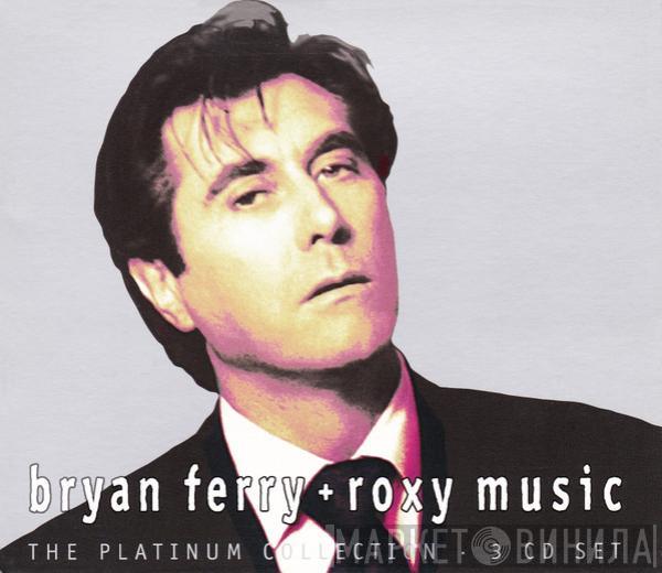 + Bryan Ferry  Roxy Music  - The Platinum Collection