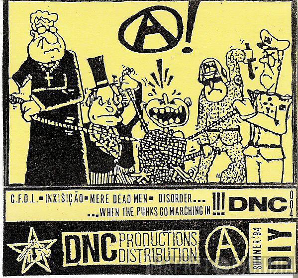 / C.F.D.L. / Inkisição / Mere Dead Men  Disorder   - ...When The Punks Go Marching In!!!