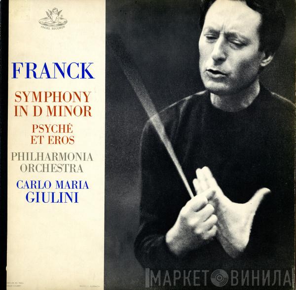 - César Franck , Carlo Maria Giulini  Philharmonia Orchestra  - Symphony In D Minor / Psyché Et Eros