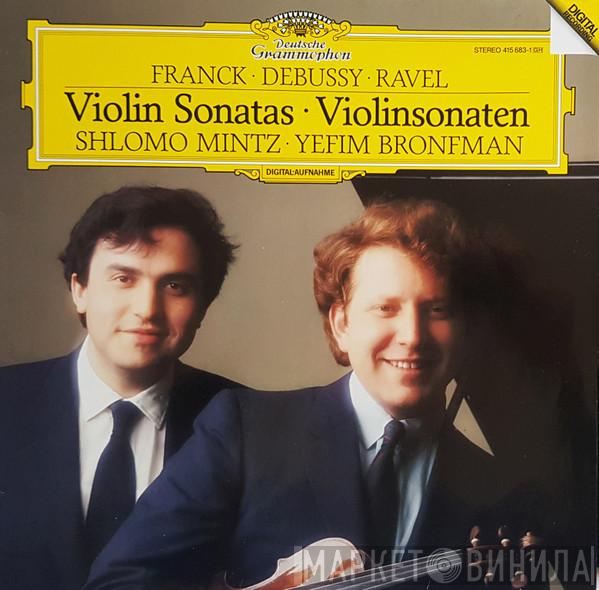 / César Franck / Claude Debussy / Maurice Ravel , Shlomo Mintz  Yefim Bronfman  - Violin Sonatas / Violinsonaten