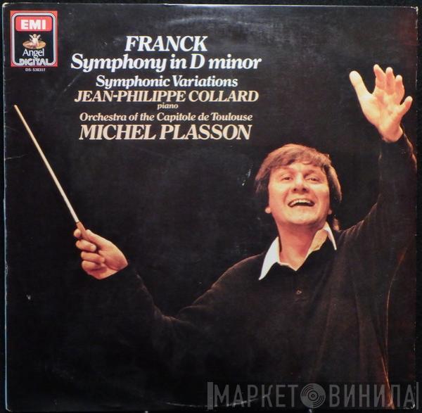 , César Franck , Orchestre National Du Capitole De Toulouse , Jean-Philippe Collard  Michel Plasson  - Symphony In D Minor / Symphonic Variations