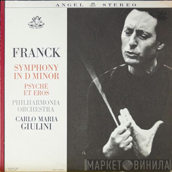- César Franck , Philharmonia Orchestra  Carlo Maria Giulini  - Symphony In D Minor / Psyché Et Eros